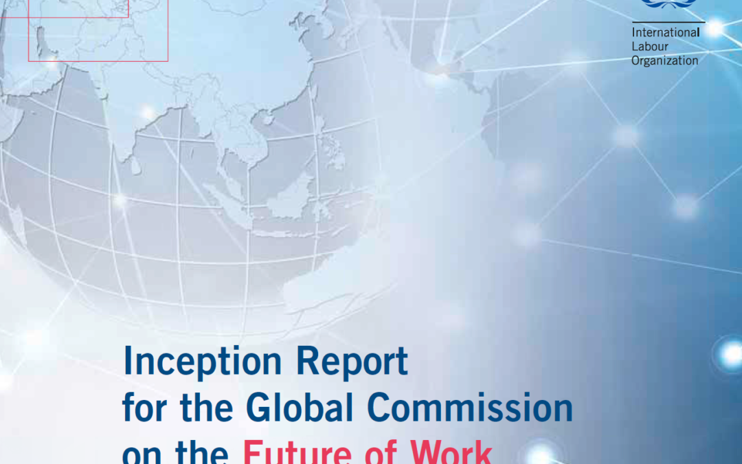 Inception Report for the Global Commission on the Future of Work